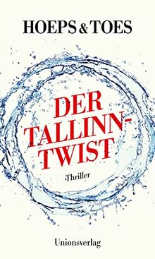 Der Tallinn-Twist: Thriller