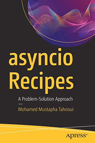 asyncio Recipes: A Problem-Solution Approach