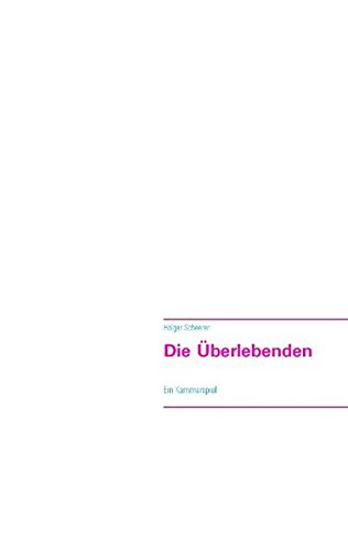 Die Überlebenden: Ein Kammerspiel