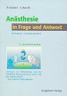 Anästhesie in Frage und Antwort. Mit Intensiv- und Notfallmedizin