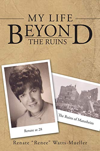 My Life Beyond the Ruins