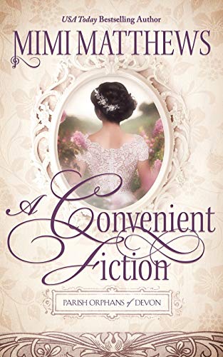 Mimi Matthews A Convenient Fiction (Parish Orphans Of Devon, Band 3)