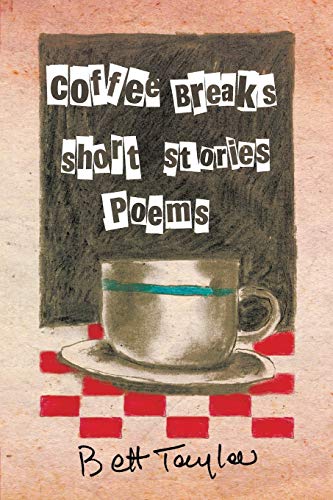 Coffee Breaks, Short Stories and Poems