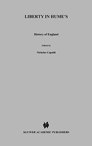 Liberty in Hume’s History of England (International Archives of the History of Ideas Archives internationales d'histoire des idées, 130, Band 130)