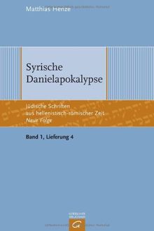 Jüdische Schriften aus hellenistisch-römischer Zeit - Neue Folge (JSHRZ-NF), Bd. 1: Apokalypsen und Testamente: Syrische Danielapokalypse