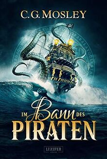 IM BANN DES PIRATEN: Roman