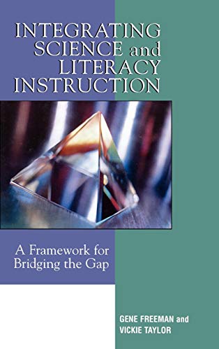 Integrating Science and Literacy Instruction: A Framework for Bridging the Gap