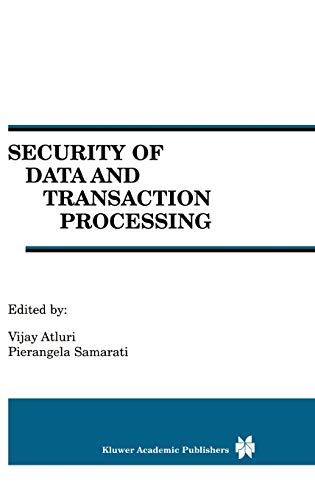 Security of Data and Transaction Processing: A Special Issue of Distributed and Parallel Databases Volume 8, No. 1 (2000)