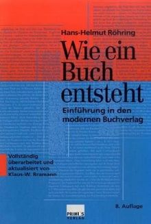 Wie ein Buch entsteht. Einführung in den modernen Buchverlag