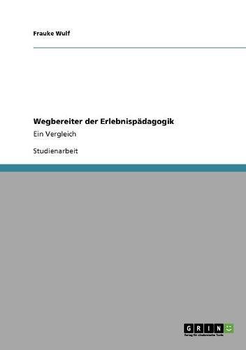 Wegbereiter der Erlebnispädagogik: Ein Vergleich