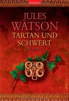 Tartan und Schwert: Historischer Roman