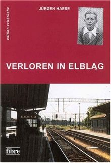 Verloren in Elblag: Autobiographischer Roman