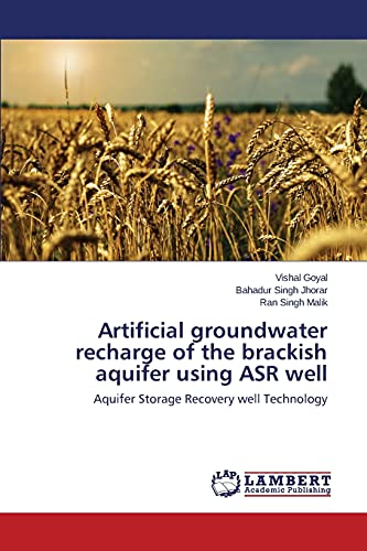 Artificial groundwater recharge of the brackish aquifer using ASR well: Aquifer Storage Recovery well Technology
