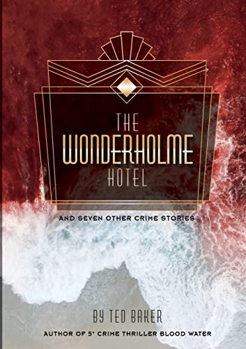 The Wonderholme Hotel and seven other crime stories
