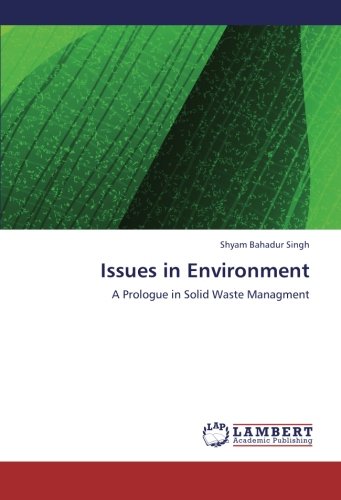 Issues in Environment: A Prologue in Solid Waste Managment