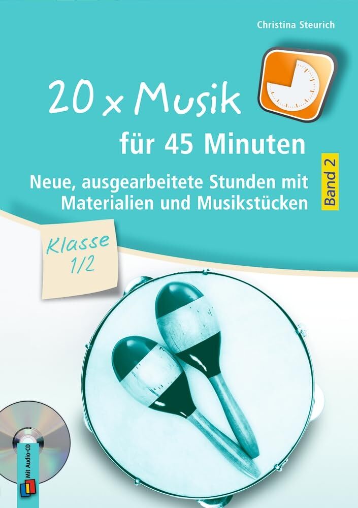 Steurich, Christina: 20 x Musik für 45 Minuten - Klasse 1/2 - Band 2