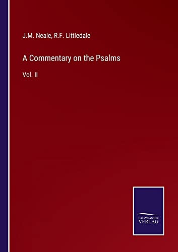 A Commentary on the Psalms: Vol. II