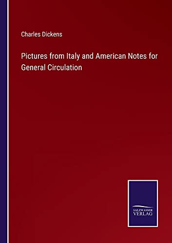 Pictures from Italy and American Notes for General Circulation