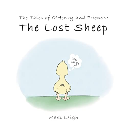 The Tales of O'henry and Friends: : The Lost Sheep