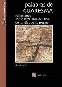 Palabras de Cuaresma - 3ª edición: Reflexiones sobre la Palabra de Dios de los días de Cuaresma (Palabra viva, Band 20)