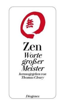 Zen: Worte großer Meister