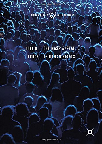 The Mass Appeal of Human Rights (Human Rights Interventions)