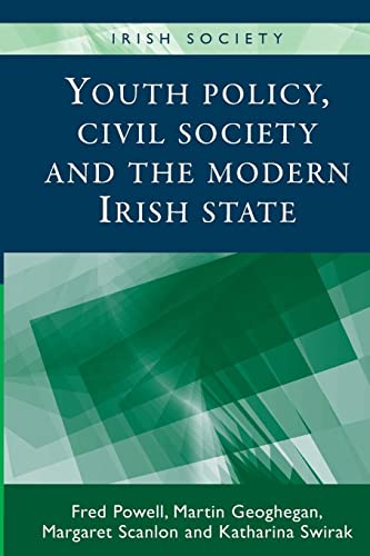 Youth Policy, Civil Society and the Modern Irish State (Irish Society)