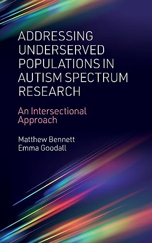 Addressing Underserved Populations in Autism Spectrum Research: An Intersectional Approach