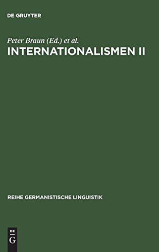 Internationalismen II: Studien zur interlingualen Lexikologie und Lexikographie (Reihe Germanistische Linguistik, Band 246)