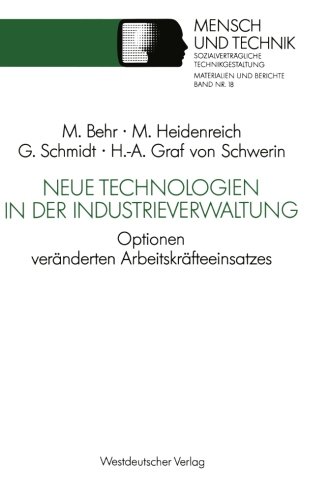 Neue Technologien in der Industrieverwaltung: Optionen Veränderten Arbeitskräfteeinsatzes (Sozialverträgliche Technikgestaltung, Materialien und Berichte) (German Edition)