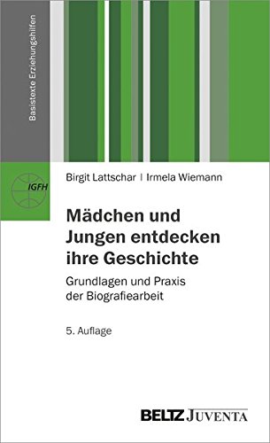 Basistexte Erziehungshilfen   Mädchen und Jungen entdecken ihre Geschichte - Birgit Lattschar Irmela Wiemann Kartoniert (TB)