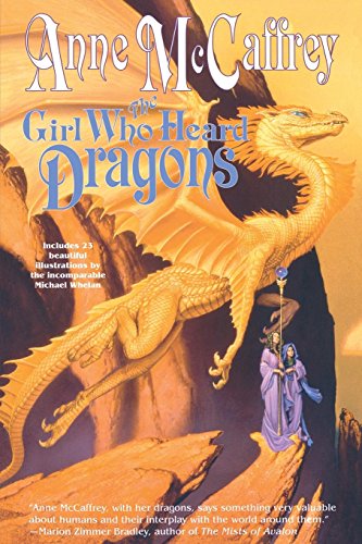 Anne McCaffrey The Girl Who Heard Dragons (Dragonriders Of Pern (Paperback))