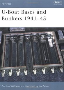 U-Boat Bases and Bunkers 1941-45 (Fortress, Band 3)