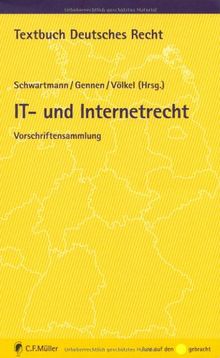 IT- und Internetrecht: Vorschriftensammlung (Textbuch Deutsches Recht)