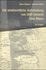Die strafrechtliche Aufarbeitung von DDR-Unrecht: Eine Bilanz