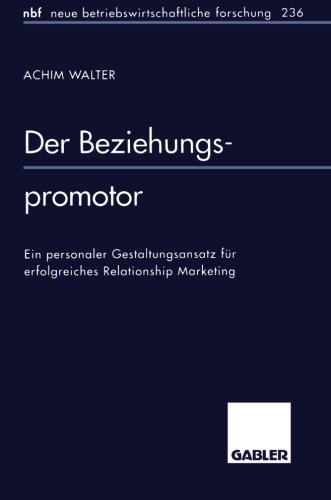 Der Beziehungspromotor (neue betriebswirtschaftliche forschung (nbf))