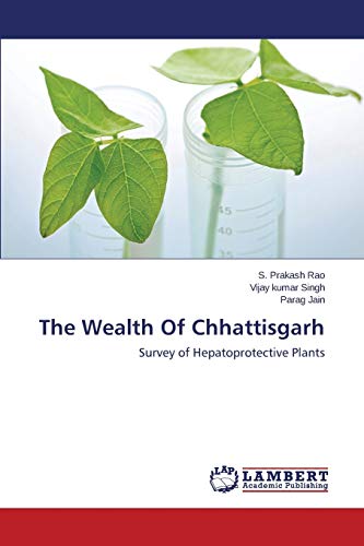 The Wealth Of Chhattisgarh: Survey of Hepatoprotective Plants