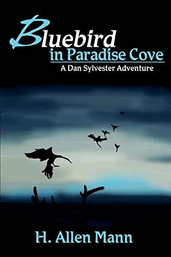 Bluebird in Paradise Cove: A Dan Sylvester Adventure (Dan Sylvester Adventures)