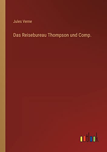 Das Reisebureau Thompson und Comp.