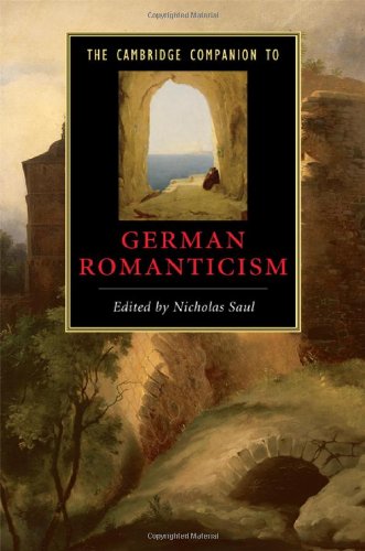 The Cambridge Companion to German Romanticism (Cambridge Companions to Literature)
