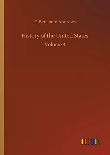 History of the United States: Volume 4