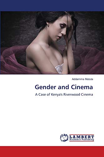 Gender and Cinema: A Case of Kenya's Riverwood Cinema