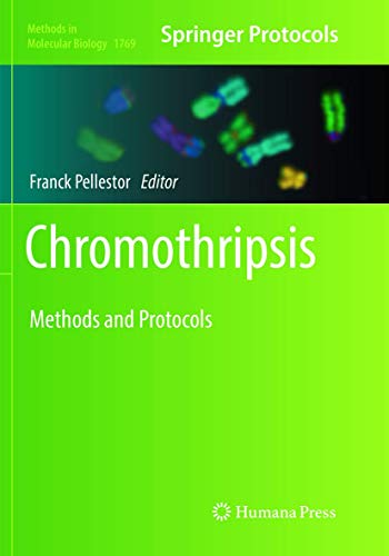 Chromothripsis: Methods and Protocols (Methods in Molecular Biology, Band 1769)
