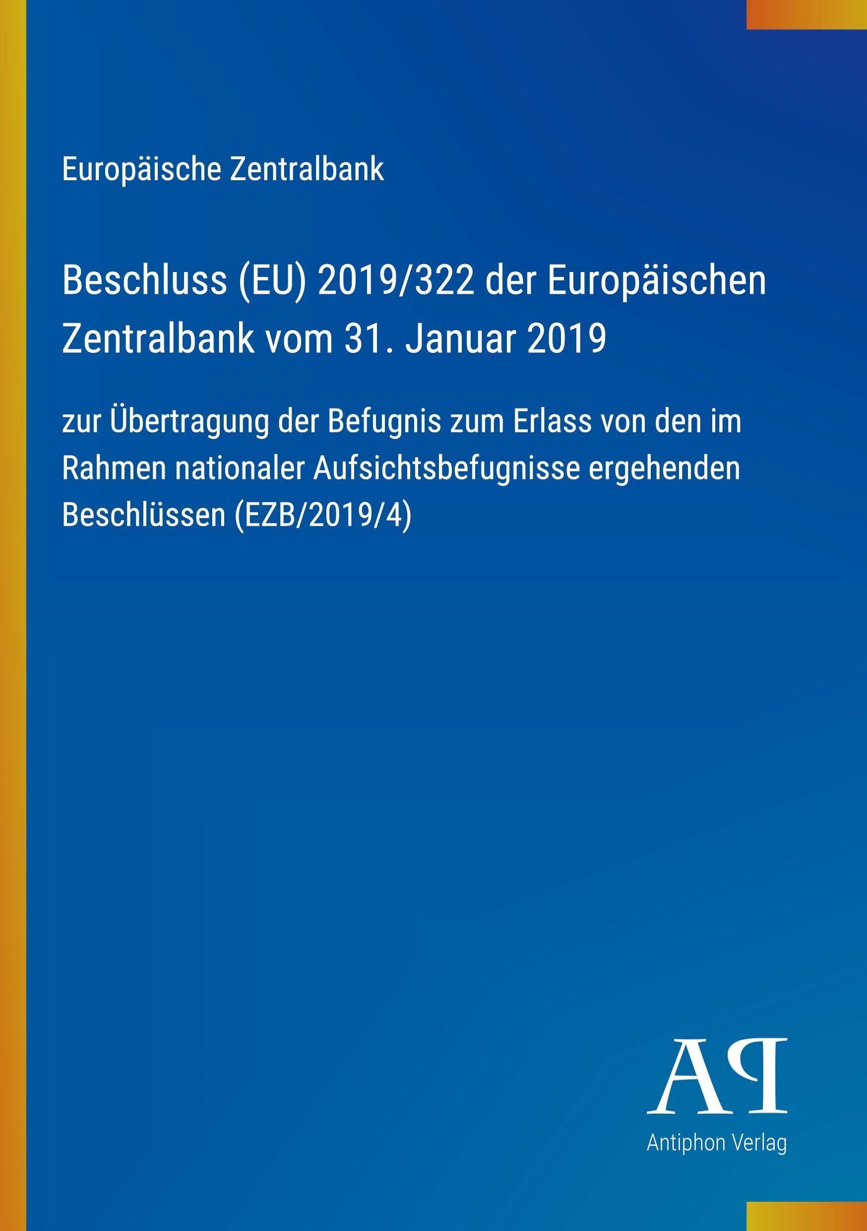 Beschluss (EU) 2019/322 der Europäischen Zentralbank vom 31. Januar 2019