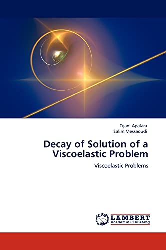 Decay of Solution of a Viscoelastic Problem: Viscoelastic Problems