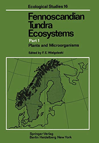 Fennoscandian Tundra Ecosystems: Part 1 Plants and Microorganisms (Ecological Studies, 16, Band 16)