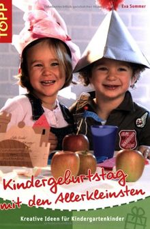 Kindergeburtstag mit den Allerkleinsten: Für Kinder im Kindergarten-Alter