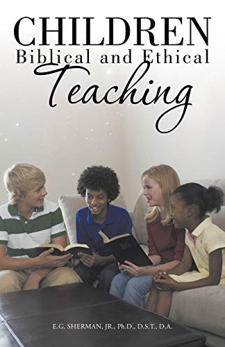 Children: Biblical and Ethical Teaching.