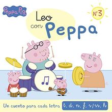 Leo con Peppa 3. Un cuento para cada letra, t, d, n, f, r-rr, h (Leo con Peppa Pig)