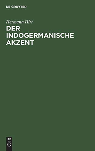 Der indogermanische Akzent: Ein Handbuch